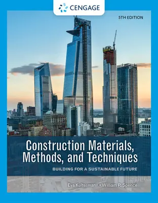 Baumaterialien, -methoden und -techniken: Bauen für eine nachhaltige Zukunft - Construction Materials, Methods, and Techniques: Building for a Sustainable Future