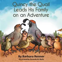 Quincy die Wachtel führt seine Familie auf ein Abenteuer - Quincy the Quail Leads His Family on an Adventure