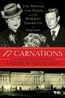 17 Nelken: Die Royals, die Nazis und die größte Vertuschung der Geschichte - 17 Carnations: The Royals, the Nazis, and the Biggest Cover-Up in History