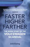 Schneller, höher, weiter - Die Insider-Geschichte des Volkswagen-Skandals - Faster, Higher, Farther - The Inside Story of the Volkswagen Scandal