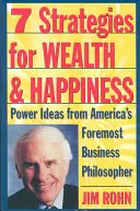 7 Strategien für Reichtum und Glücklichsein: Power-Ideen von Amerikas führendem Wirtschaftsphilosophen - 7 Strategies for Wealth & Happiness: Power Ideas from America's Foremost Business Philosopher