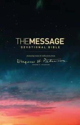 The Message Andachtsbibel: Mit Anmerkungen und Überlegungen von Eugene H. Peterson - The Message Devotional Bible: Featuring Notes & Reflections from Eugene H. Peterson