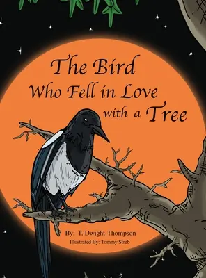 Der Vogel, der sich in einen Baum verliebte, von Thomas Thompson - The Bird Who Fell in Love with a Tree, by Thomas Thompson