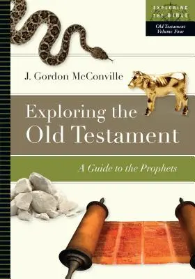 Das Alte Testament erforschen: Ein Leitfaden zu den Propheten - Exploring the Old Testament: A Guide to the Prophets