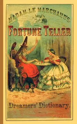 Wörterbuch der Wahrsagerin und Träumerin - Fortune Teller and Dreamer's Dictionary