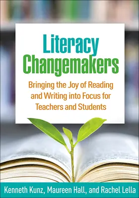 Literacy Changemakers: Die Freude am Lesen und Schreiben für Lehrer und Schüler in den Mittelpunkt stellen - Literacy Changemakers: Bringing the Joy of Reading and Writing Into Focus for Teachers and Students