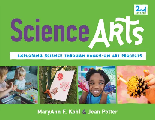 Science Arts, 8: Wissenschaft durch praktische Kunstprojekte erforschen - Science Arts, 8: Exploring Science Through Hands-On Art Projects