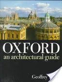 Oxford - Ein architektonischer Führer (Tyack Geoffrey (Direktor des Stanford University Centre in Oxford)) - Oxford - An Architectural Guide (Tyack Geoffrey (Director Director Stanford University Centre in Oxford))