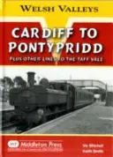 Cardiff bis Pontypridd - sowie weitere Strecken ins Taff Vale - Cardiff to Pontypridd - Plus Other Lines to the Taff Vale