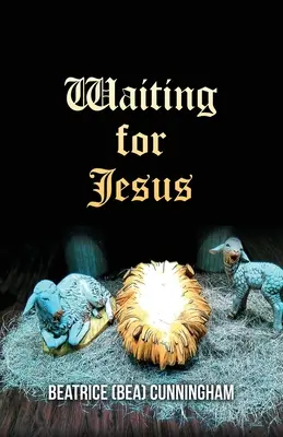 Warten auf Jesus (Cunningham Beatrice (Bea)) - Waiting for Jesus (Cunningham Beatrice (Bea))