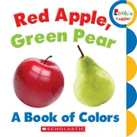 Roter Apfel, grüne Birne: Ein Buch der Farben (Rookie Toddler) - Red Apple, Green Pear: A Book of Colors (Rookie Toddler)