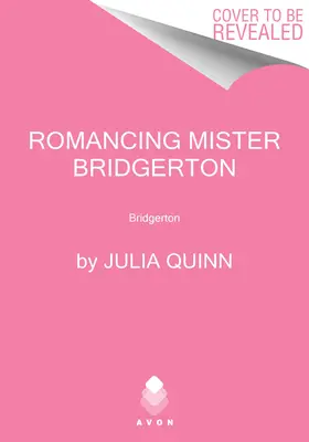 Die Liebe zu Mister Bridgerton: Bridgerton - Romancing Mister Bridgerton: Bridgerton