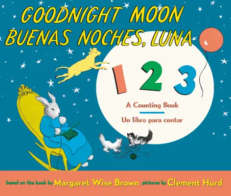 Gute Nacht, Mond 123/Buenas Noches, Luna 123 Board Book: Zweisprachig Spanisch-Englisch - Goodnight Moon 123/Buenas Noches, Luna 123 Board Book: Bilingual Spanish-English