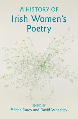 Eine Geschichte der irischen Frauenpoesie - A History of Irish Women's Poetry