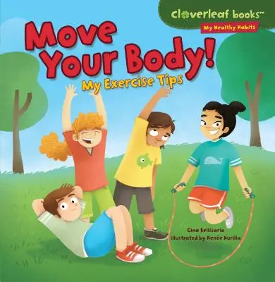 Bewegen Sie Ihren Körper! Meine Bewegungstipps - Move Your Body!: My Exercise Tips