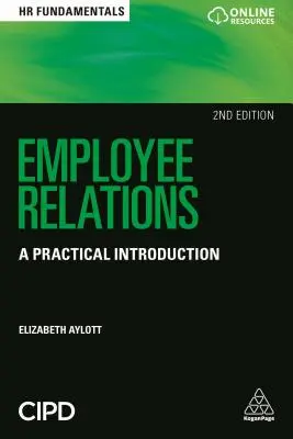 Mitarbeiterbeziehungen: Eine praktische Einführung - Employee Relations: A Practical Introduction