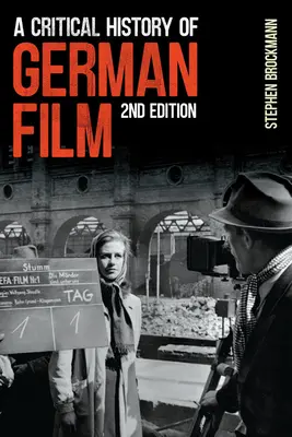 Eine kritische Geschichte des deutschen Films, zweite Auflage - A Critical History of German Film, Second Edition