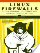 Linux-Firewalls: Angriffserkennung und Reaktion - Linux Firewalls: Attack Detection and Response