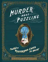 Murder Most Puzzling: 20 mysteriöse Fälle zu lösen (Murder Mystery Game, Adult Board Games, Mystery Games for Adults) - Murder Most Puzzling: 20 Mysterious Cases to Solve (Murder Mystery Game, Adult Board Games, Mystery Games for Adults)