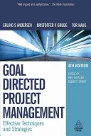 Zielgerichtetes Projektmanagement: Effektive Techniken und Strategien - Goal Directed Project Management: Effective Techniques and Strategies