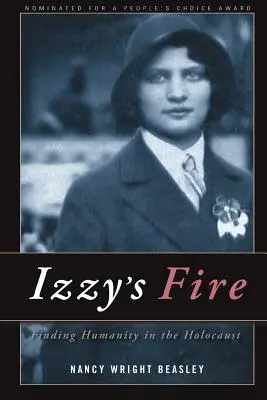 Izzys Feuer: Die Suche nach der Menschlichkeit im Holocaust - Izzy's Fire: Finding Humanity In The Holocaust