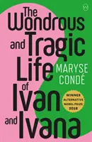 Das wunderbare und tragische Leben von Ivan und Ivana - Wonderous And Tragic Life Of Ivan And Ivana