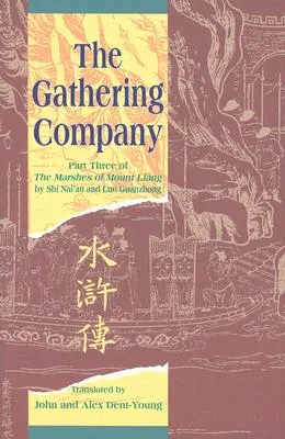 Die Versammlungsgesellschaft: Dritter Teil der Sümpfe des Berges Liang - The Gathering Company: Part Three of the Marshes of Mount Liang