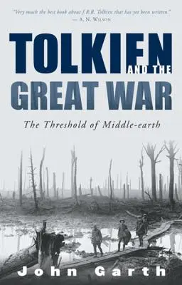 Tolkien und der Große Krieg: Die Schwelle von Mittelerde - Tolkien and the Great War: The Threshold of Middle-Earth