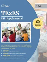 TExES ESL Supplemental 154 Studienhandbuch 2019-2020: Testvorbereitung und Übungstestfragen für die Zusatzprüfung Englisch als Zweitsprache 154 - TExES ESL Supplemental 154 Study Guide 2019-2020: Test Prep and Practice Test Questions for the English as a Second Language Supplemental 154 Exam