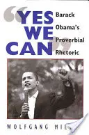 Yes We Can: Barack Obamas sprichwörtliche Rhetorik - Yes We Can: Barack Obama's Proverbial Rhetoric