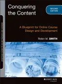 Eroberung des Inhalts: Ein Leitfaden für die Gestaltung und Entwicklung von Online-Kursen - Conquering the Content: A Blueprint for Online Course Design and Development