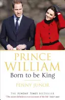 Prinz William: Geboren, um König zu sein - Ein intimes Porträt - Prince William: Born to be King - An intimate portrait