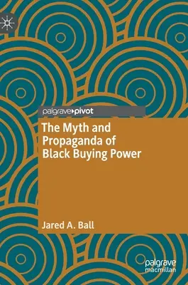 Der Mythos und die Propaganda der schwarzen Kaufkraft - The Myth and Propaganda of Black Buying Power