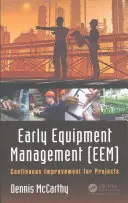 Early Equipment Management (Eem): Kontinuierliche Verbesserung für Projekte - Early Equipment Management (Eem): Continuous Improvement for Projects