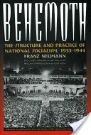 Ungeheuer: Struktur und Praxis des Nationalsozialismus, 1933-1944 - Behemoth: The Structure and Practice of National Socialism, 1933-1944