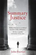 Summary Justice - „Ein actionreiches Gerichtsdrama“ Sunday Times - Summary Justice - 'An all-action court drama' Sunday Times