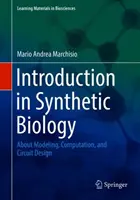 Einführung in die Synthetische Biologie: Über Modellierung, Berechnung und Schaltkreisdesign - Introduction to Synthetic Biology: About Modeling, Computation, and Circuit Design