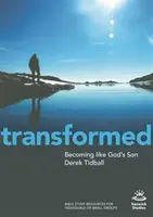 Verwandelt: Wie Gottes Sohn werden - Transformed: Becoming Like God's Son