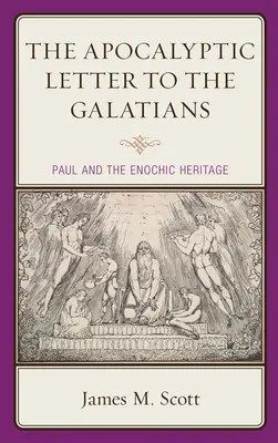 Der apokalyptische Brief an die Galater: Paulus und das henochische Erbe - The Apocalyptic Letter to the Galatians: Paul and the Enochic Heritage