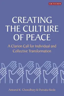 Die Schaffung einer Kultur des Friedens: Ein klarer Aufruf zur individuellen und kollektiven Transformation - Creating the Culture of Peace: A Clarion Call for Individual and Collective Transformation