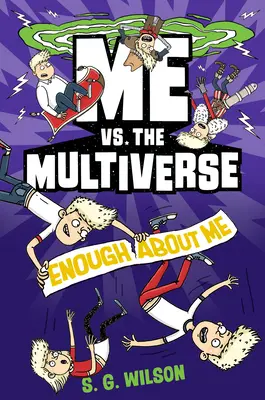 Ich gegen das Multiversum: Genug über mich - Me vs. the Multiverse: Enough about Me