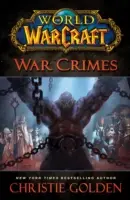 Welt von Warcraft: Kriegsverbrechen - World of Warcraft: War Crimes