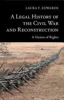 Eine Rechtsgeschichte des Bürgerkriegs und der Reconstruction - A Legal History of the Civil War and Reconstruction