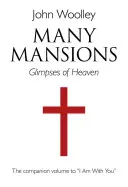 Many Mansions - Ein Begleitband zu I Am With You - Many Mansions - A companion volume to I Am With You