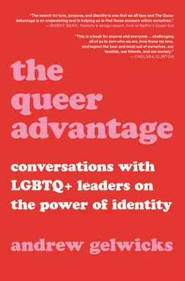 Der Queer-Vorteil: Gespräche mit LGBTQ+-Führungskräften über die Macht der Identität - The Queer Advantage: Conversations with LGBTQ+ Leaders on the Power of Identity