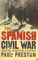 Spanischer Bürgerkrieg - Reaktion, Revolution und Rache - Spanish Civil War - Reaction, Revolution and Revenge