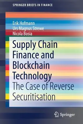 Finanzierung der Lieferkette und Blockchain-Technologie: Der Fall der umgekehrten Verbriefung - Supply Chain Finance and Blockchain Technology: The Case of Reverse Securitisation