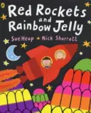 Rote Raketen und Regenbogen-Gelee - Red Rockets and Rainbow Jelly