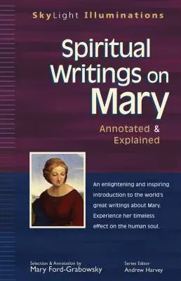 Geistliche Schriften über Maria: Kommentiert & erläutert - Spiritual Writings on Mary: Annotated & Explained