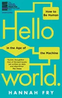 Hallo Welt - Wie man im Zeitalter der Maschine menschlich ist - Hello World - How  to be Human in the Age of the Machine